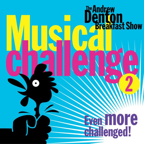 Andrew Denton's Musical Challenge 2 - Even MORE challenged! (Radio Station Compilation)