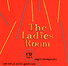 The Ladies Room CD Volume 1 (Fan Club CD)