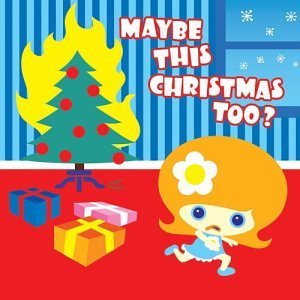 Maybe This Christmas Too (Charity Christmas Compilation)